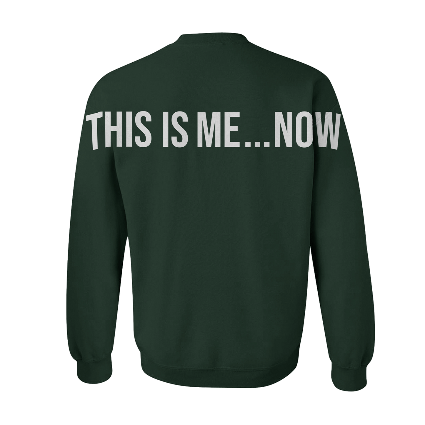 This Is Me...Now Green Crewneck