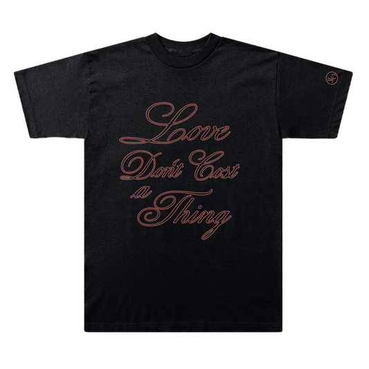 Love Don't Cost A Thing T-Shirt